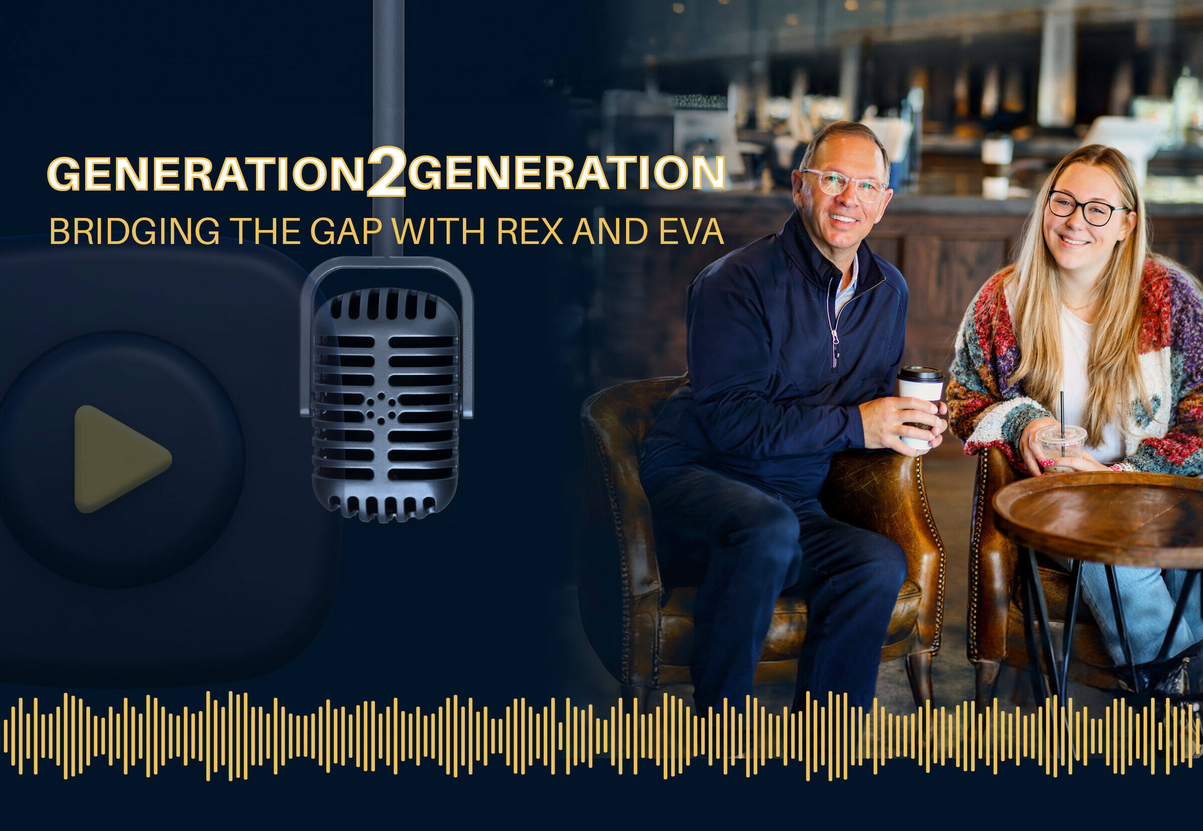 Generation 2 Generation podcast with Rex and Eva